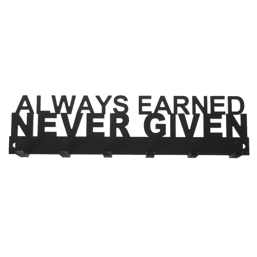 Always Earned Never Given Medal Hanger Sport Iron Metal Display Rack Holder Decorations - MRSLM