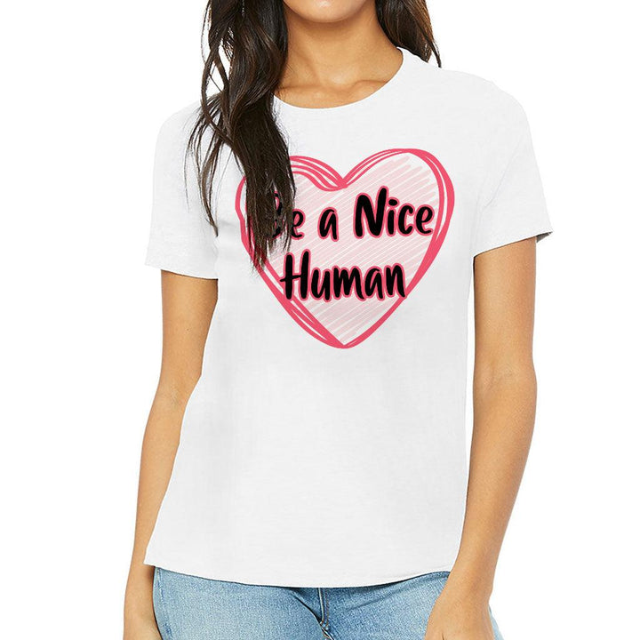 Be a Nice Human Women's T-Shirt - Heart Print T-Shirt - Graphic Relaxed Tee - MRSLM