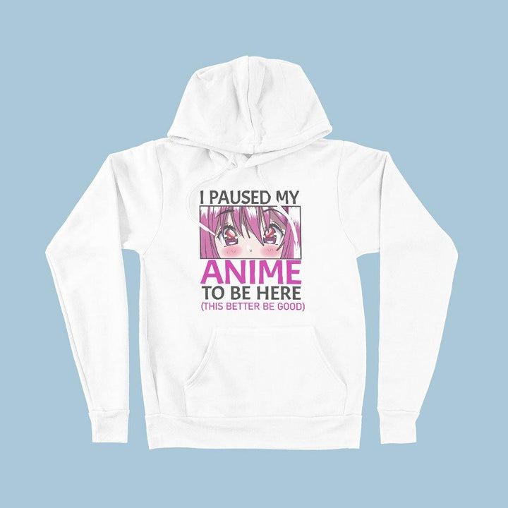 I Paused My Anime To Be Here Hoodie - Fleece Cool Anime Hoodie - Anime Fashion - MRSLM